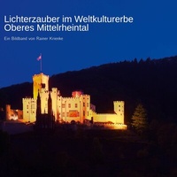 Abbildung von: Lichterzauber im Weltkulturerbe Oberes Mittelrheintal - BoD - Books on Demand