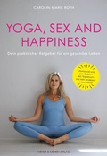 Abbildung von: Yoga, Sex and Happiness - Meyer & Meyer