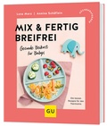 Cover: Mix & Fertig breifrei - Gr&auml;fe und Unzer