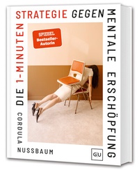 Abbildung von: Die 1-Minuten-Strategie gegen mentale Erschöpfung - Gräfe und Unzer