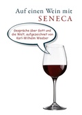 Cover: Auf einen Wein mit Seneca - Fr&ouml;lich & Kaufmann