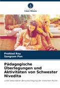 Cover: Paedagogische UEberlegungen und Aktivitaeten von Schwester Nivedita - Verlag Unser Wissen