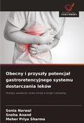 Cover: Obecny i przyszly potencjal gastroretencyjnego systemu dostarczania lekow - Wydawnictwo Nasza Wiedza