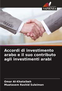 Abbildung von: Accordi di investimento arabo e il suo contributo agli investimenti arabi - Edizioni Sapienza