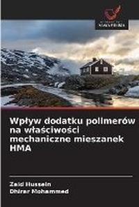 Abbildung von: Wplyw dodatku polimerow na wlasciwosci mechaniczne mieszanek HMA - Wydawnictwo Nasza Wiedza