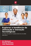 Cover: Explorar a tendencia da utilizacao e inovacao tecnologicas - Edicoes Nosso Conhecimento