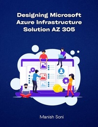 Abbildung von: Designing Microsoft Azure Infrastructure Solution AZ 305 - Poorav Publications