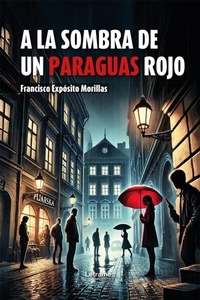 Abbildung von: A la sombra de un paraguas rojo - Letrame Grupo Editorial