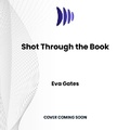 Cover: Shot Through the Book - DREAMSCAPE MEDIA