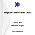 Cover: Reign of Cinders and Glass - DREAMSCAPE MEDIA