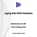 Cover: Aging Well with Diabetes - DREAMSCAPE MEDIA