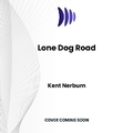 Cover: Lone Dog Road - DREAMSCAPE MEDIA