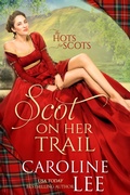 Cover: Scot on her Trail (Hots for Scots, #2) - Caroline Lee