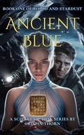 Cover: Ancient Blue (Blood and Stardust, #1) - Crispin Thorn