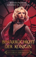 Cover: Beharrlichkeit der K&ouml;nigin (Zertrenne die Krone, #4) - Lindsey Loucks