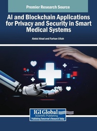 Enlarge image Cover: AI and Blockchain Applications for Privacy and Security in Smart Medical Systems - IGI Global
