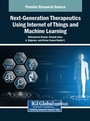 Cover: Next-Generation Therapeutics Using Internet of Things and Machine Learning - IGI Global