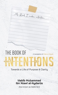 Abbildung von: The Book of Intentions (HB) - Imam Ghazali Publishing