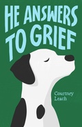 Cover: He Answers to Grief - Courtney Leach