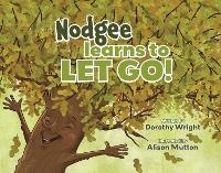 Enlarge image Cover: Nodgee Learns to Let Go! - Bookbaby