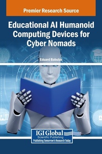 Abbildung von: Educational AI Humanoid Computing Devices for Cyber Nomads - IGI Global