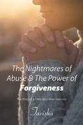 Cover: The Nightmares of   Abuse & The Power of Forgiveness - Xlibris Us
