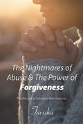 Cover: The Nightmares of Abuse & The Power of Forgiveness - Xlibris Us