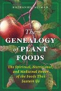 Cover: The Genealogy of Plant Foods - Healing Arts Press