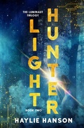 Cover: Light Hunter (The Luminaut Trilogy, #2) - Haylie Hanson