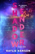 Cover: Shadow Ender (The Luminaut Trilogy, #3) - Haylie Hanson