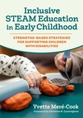 Cover: Inclusive STEAM Education in Early Childhood - Teachers' College Press