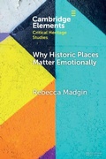 Cover: Why Historic Places Matter Emotionally - Cambridge University Press