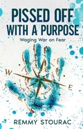 Cover: Pissed Off with a Purpose - Remmy Stourac