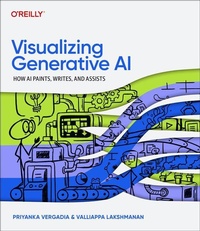Enlarge image Cover: Visualizing Generative AI - O'Reilly