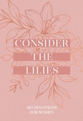 Cover: Consider the Lilies - BroadStreet Publishing Group, LLC