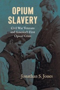 Cover: Opium Slavery - The University of North Carolina Press