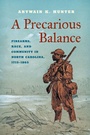 Cover: A Precarious Balance - The University of North Carolina Press