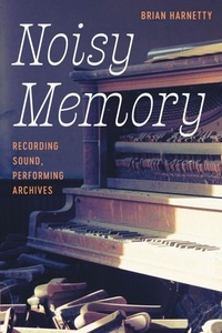 Abbildung von: Noisy Memory - The University of North Carolina Press
