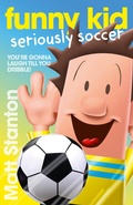 Cover: Funny Kid Seriously Soccer (Funny Kid, #14) - ABC Books