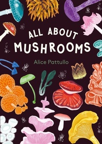Abbildung von: All about Mushrooms - Laurence King