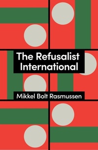 Enlarge image Cover: The Refusalist International - Polity Press