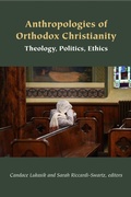 Cover: Anthropologies of Orthodox Christianity - Fordham University Press