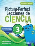 Cover: Picture-Perfect Lecciones de Ciencia: C&oacute;mo utilizar manuales infantiles para guiar la investigaci&oacute;n, 3  (Activities in Spanish) (PDF e-book) - NSTA - National Science Teaching Association