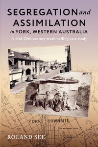 Bild: Segregation and Assimilation in York, Western Australia - The Book Reality Experience