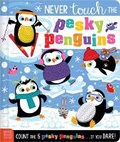 Cover: Never Touch the Pesky Penguins - Make Believe Ideas
