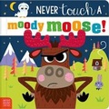 Cover: Never Touch a Moody Moose! - Make Believe Ideas