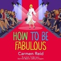 Cover: How to be Fabulous - Boldwood Books Ltd