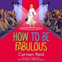 Enlarge image Cover: How to be Fabulous - Boldwood Books Ltd
