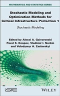 Cover: Stochastic Modeling and Optimization Methods for Critical Infrastructure Protection, Volume 1 - Wiley