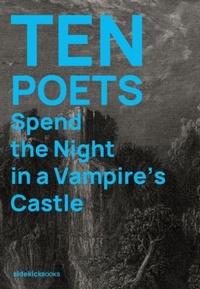 Enlarge image Cover: Ten Poets Spend the Night in a Vampire's Castle - Sidekick Books